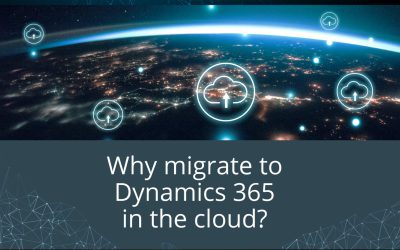 Why migrate to Dynamics 365 in the cloud?