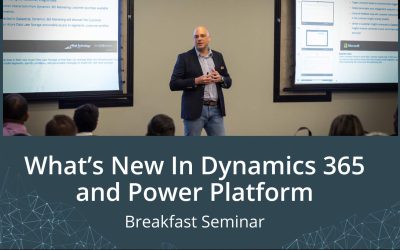 What’s New In Dynamics 365 and Power Platform Breakfast Seminar